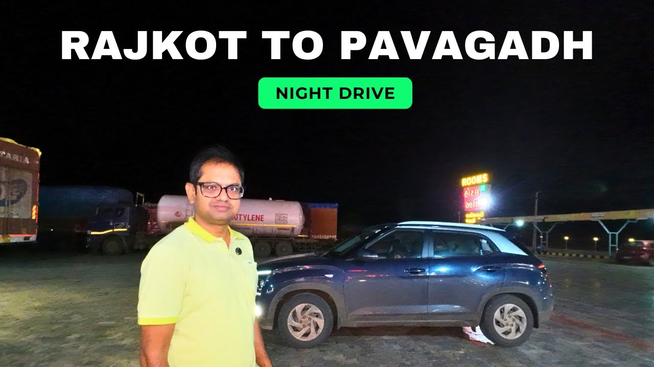 Rajkot to Pavagadh Night Drive | Roving Family