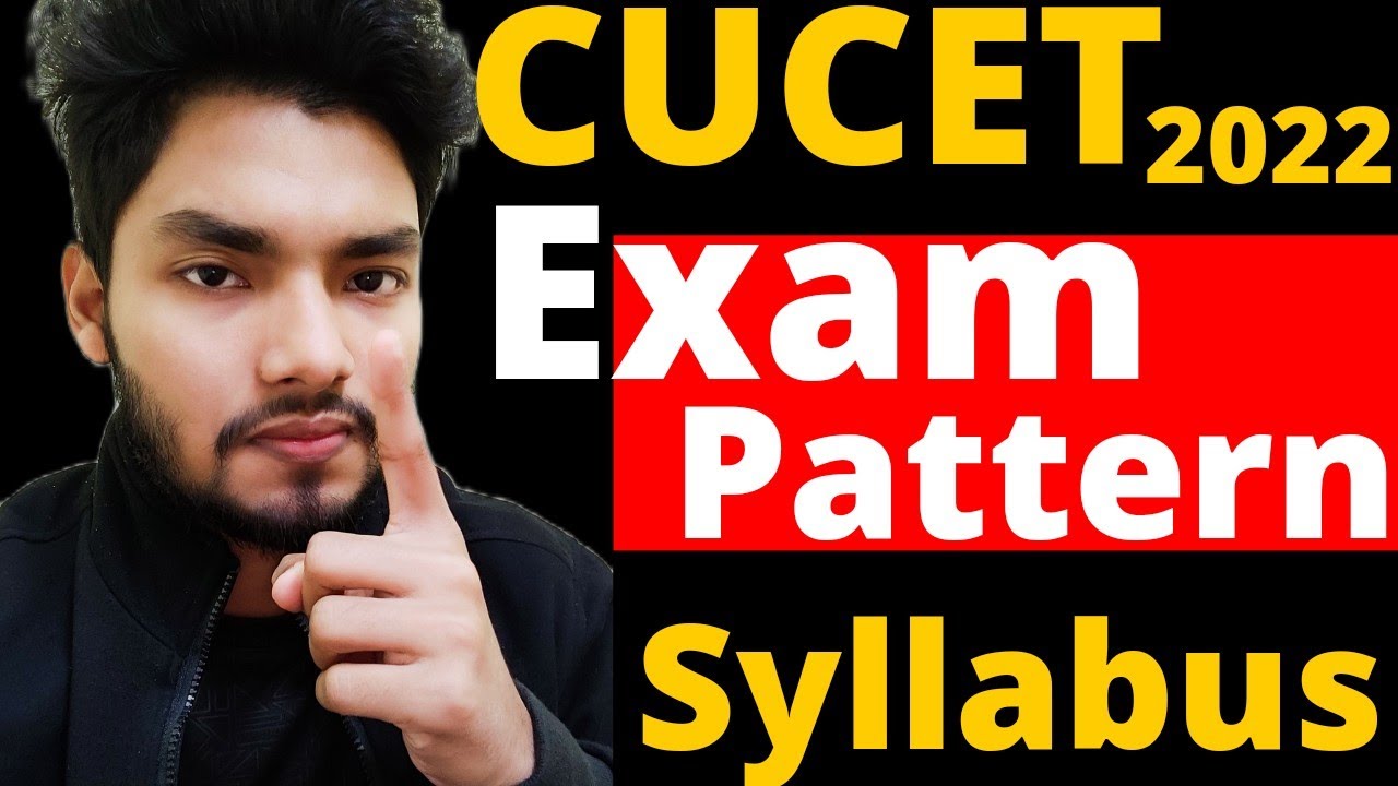CUCET 2022 Syllabus and Exam Pattern | Most Important Video