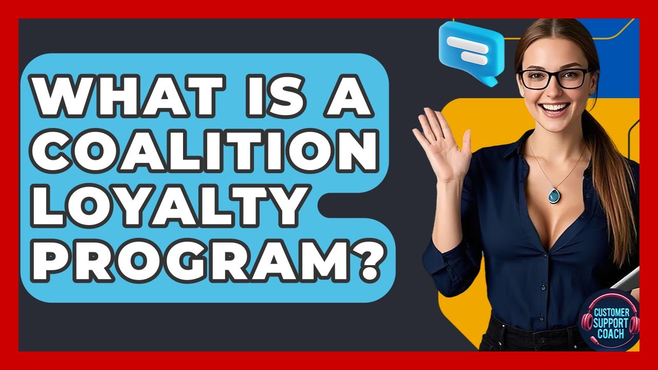 What Is A Coalition Loyalty Program? - Customer Support Coach