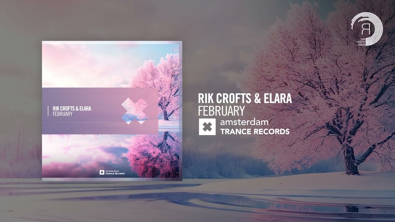 Rik Crofts & Elara - February [Amsterdam Trance] Extended