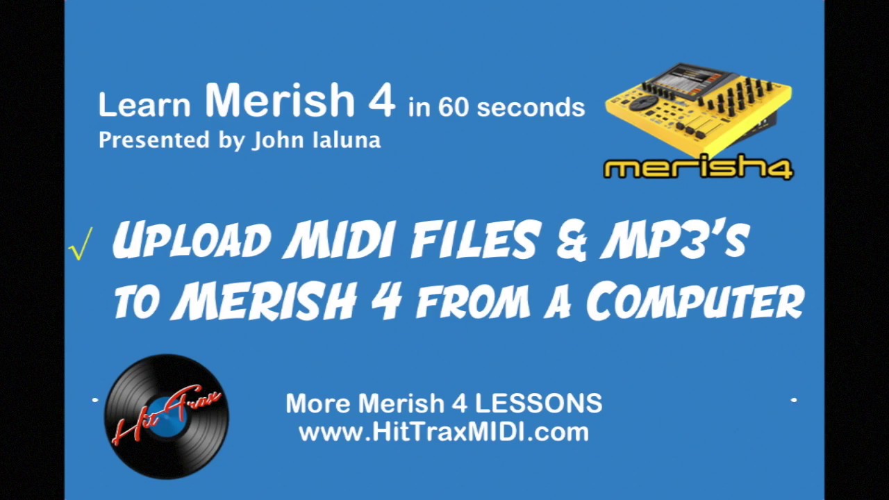 Upload MIDI and MP3 Files to MERISH 4 from a PC by John Ialuna