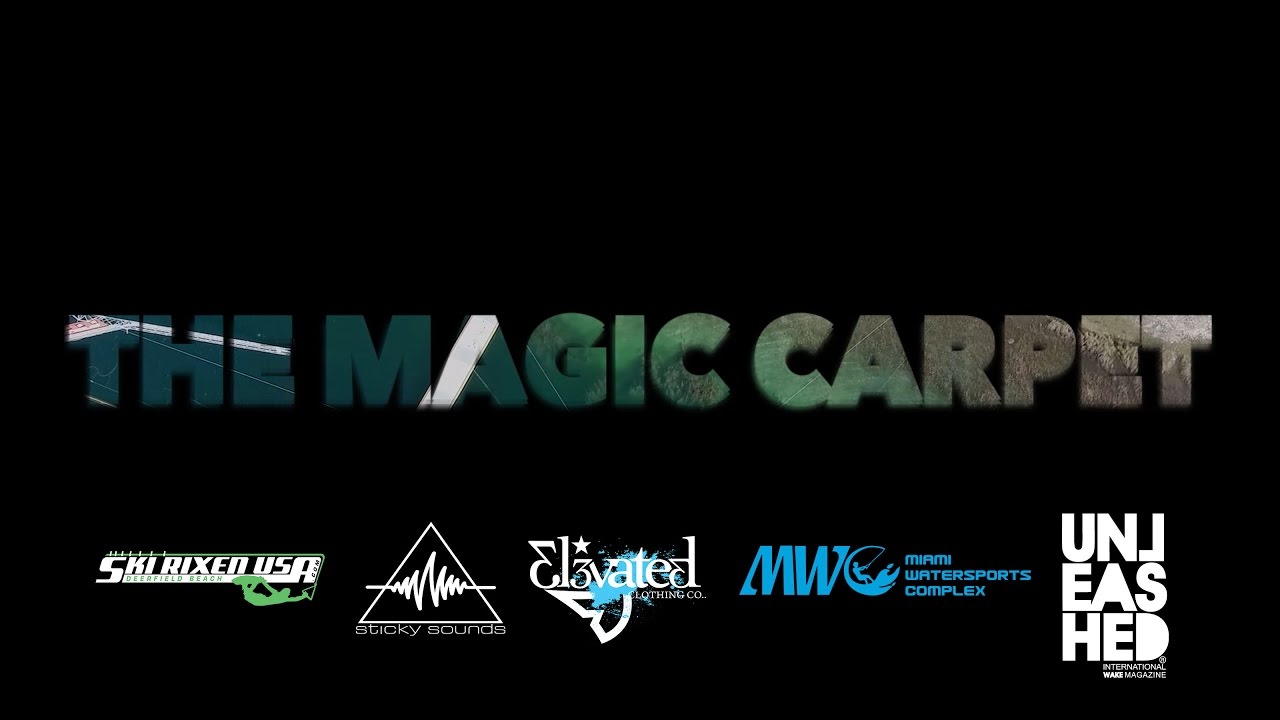 The Magic Carpet - A Wakeboarding Film [FULL MOVIE] Geoff Fagien