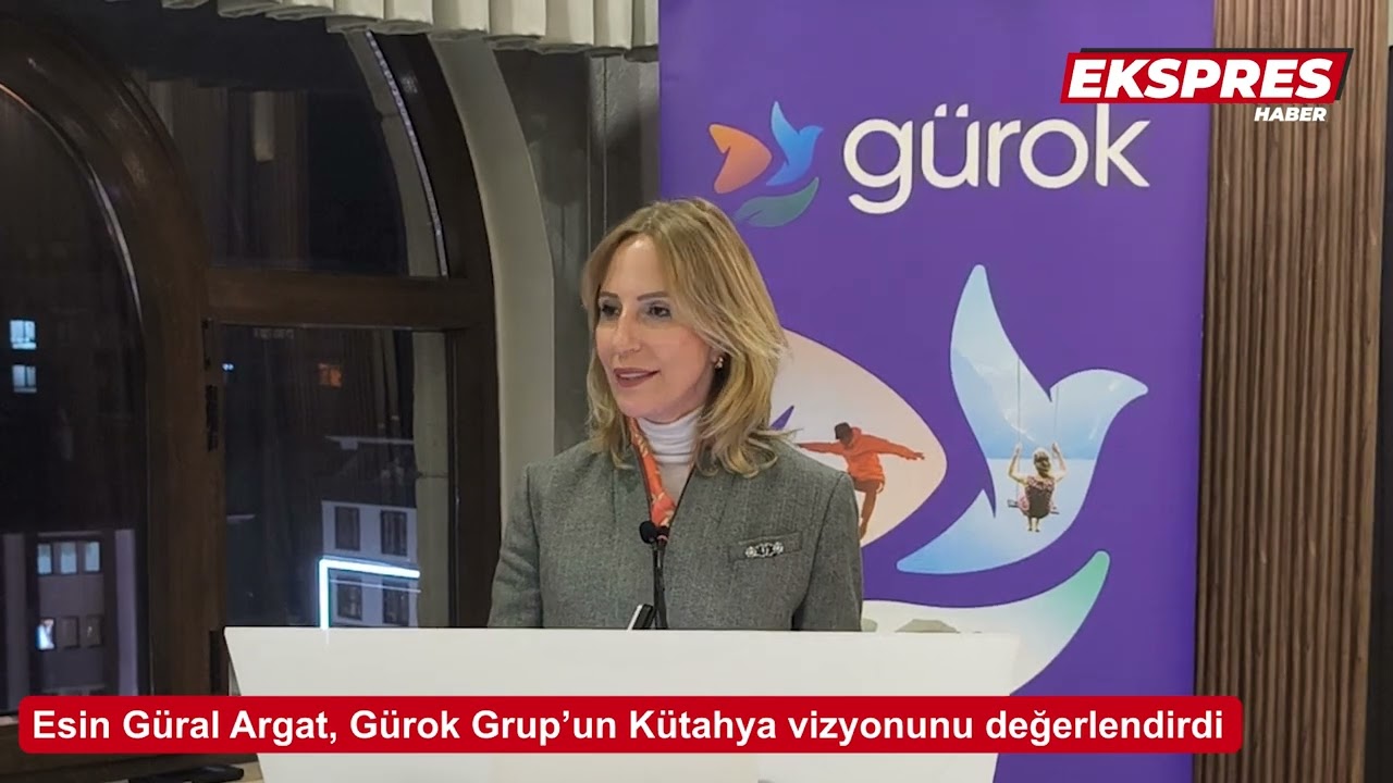 Esin Güral Argat, Gürok Grup’un 2025 yılını ve Kütahya vizyonunu değerlendirdi