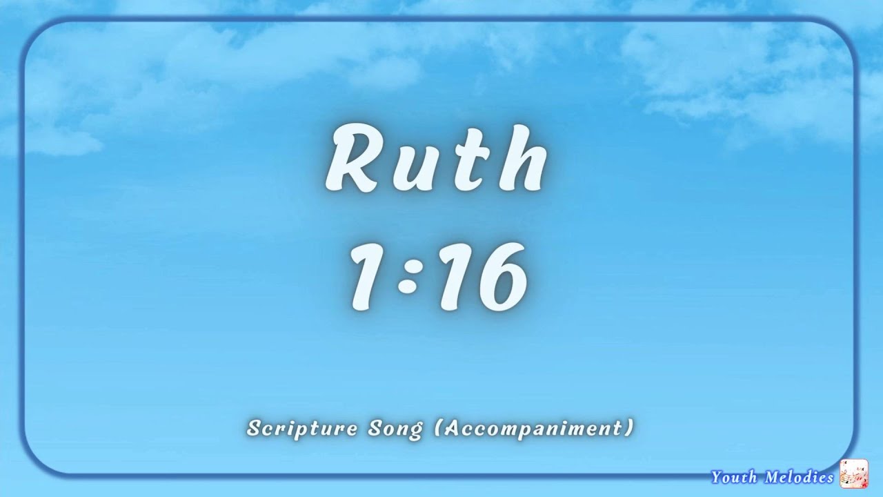 Ruth 1:16 (Accompaniment)