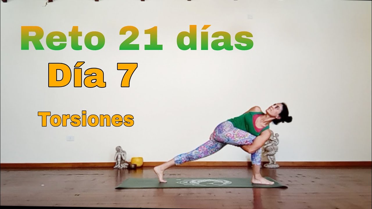 Reto 21 días de YOGA ▪️ Día 7 | TORSIONES