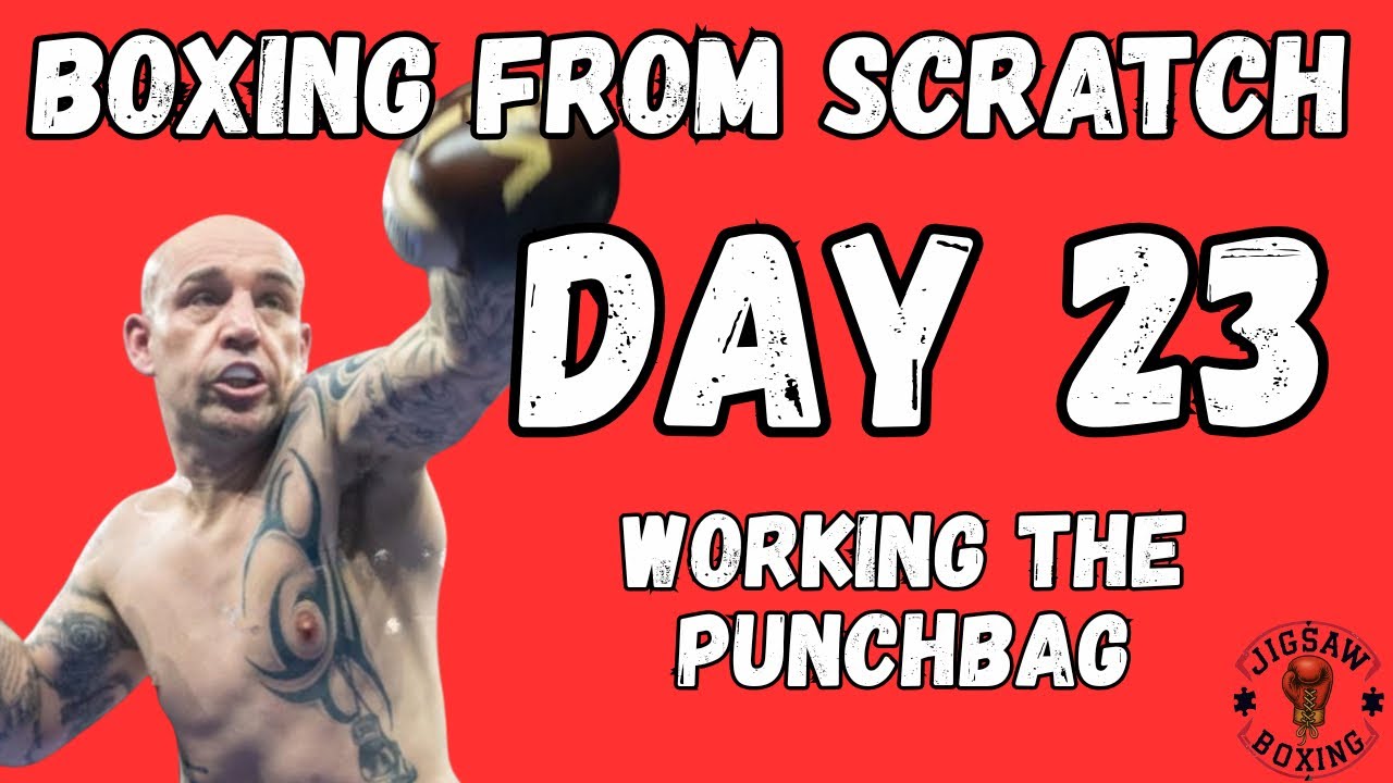 DAY 23: HITTING THE PUNCHBAG CORRECTLY (Make Your Boxing Workouts More Effective)