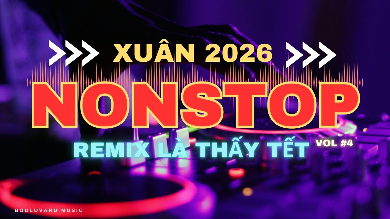 NONSTOP XUÂN REMIX VOL.4 🔥 Nghe Là Thấy TẾT | Remix Xuân Cực Cuốn