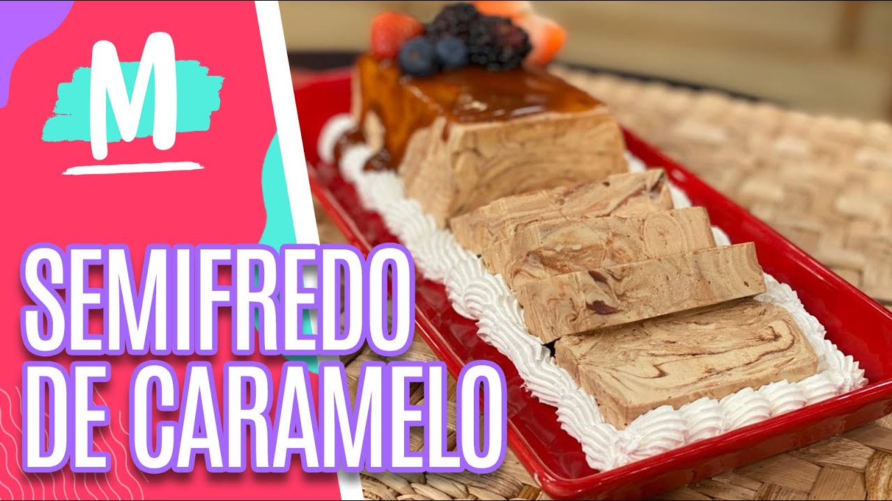 Semifredo de caramelo - Mulheres (19/10/20)
