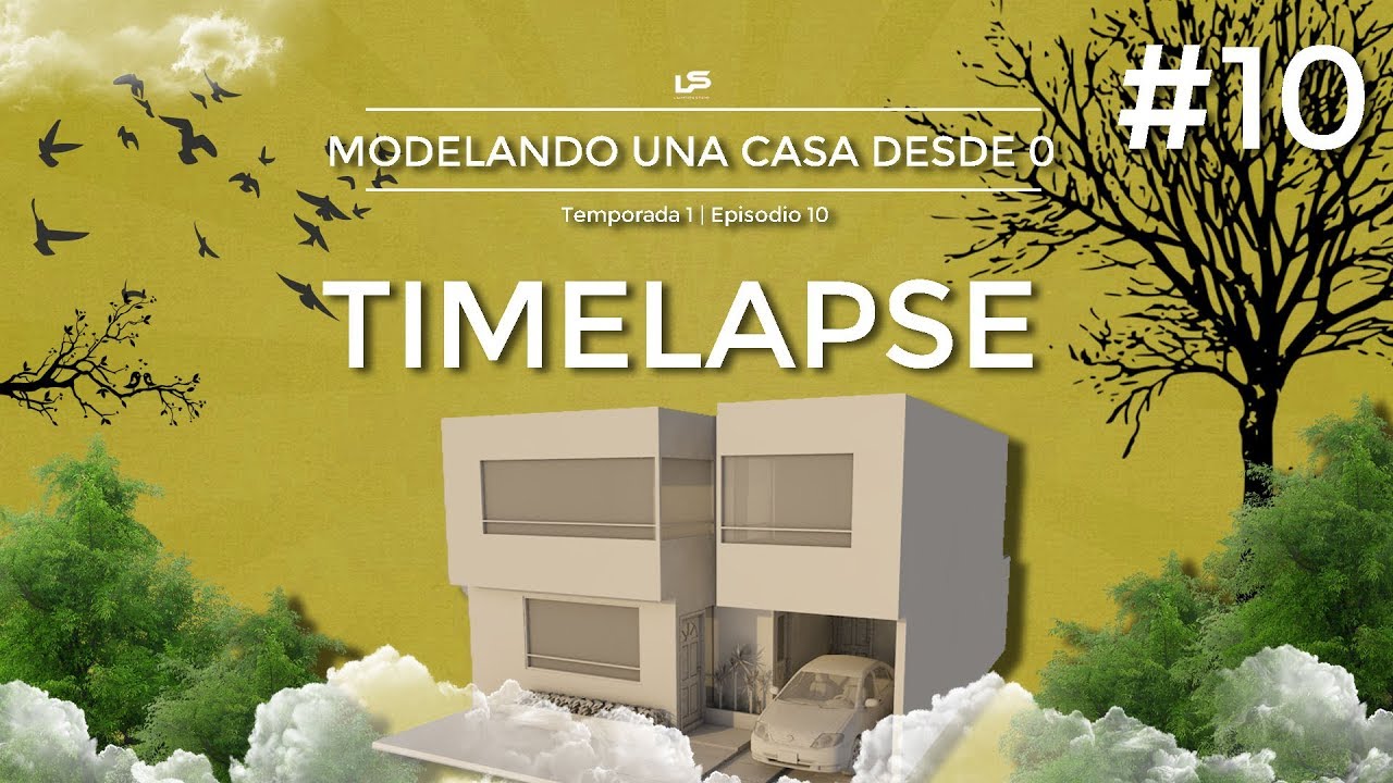 MODELANDO UNA CASA DESDE 0 | TIMELAPSE ULTIMO EPISODIO #10