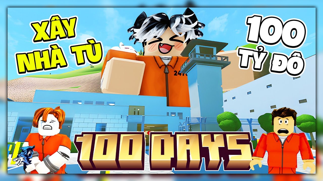 Siro 100 Ngày Nâng Cấp Nhà Tù 100 Tỷ Đô Trong My Prison Roblox