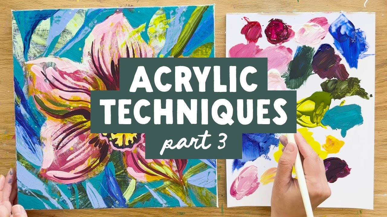 Acrylic Painting Techniques For Beginners - Pt. 3