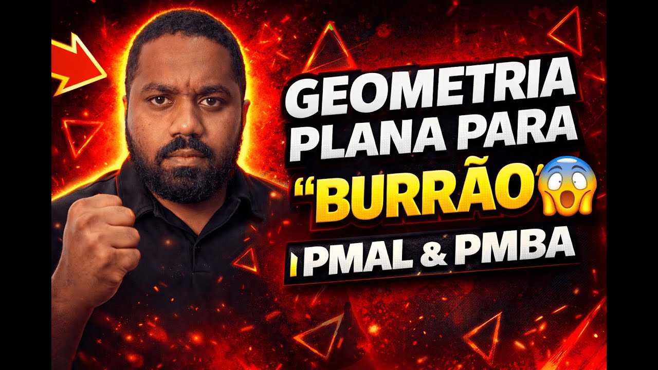 GEOMETRIA PLANA PARA “BURRÃO” 😱 | PMAL & PMBA