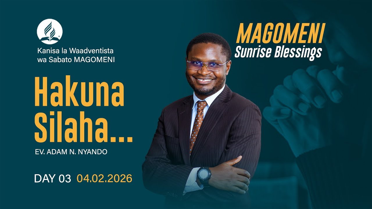 MAGOMENI SUNRISE BLESSINGS | HAKUNA SILAHA | EV. ADAM NYANDO | 04.02.2025