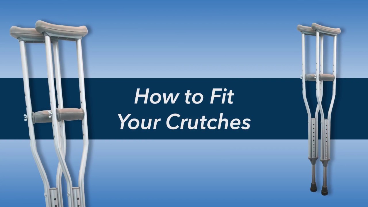 How to Fit and Use Crutches