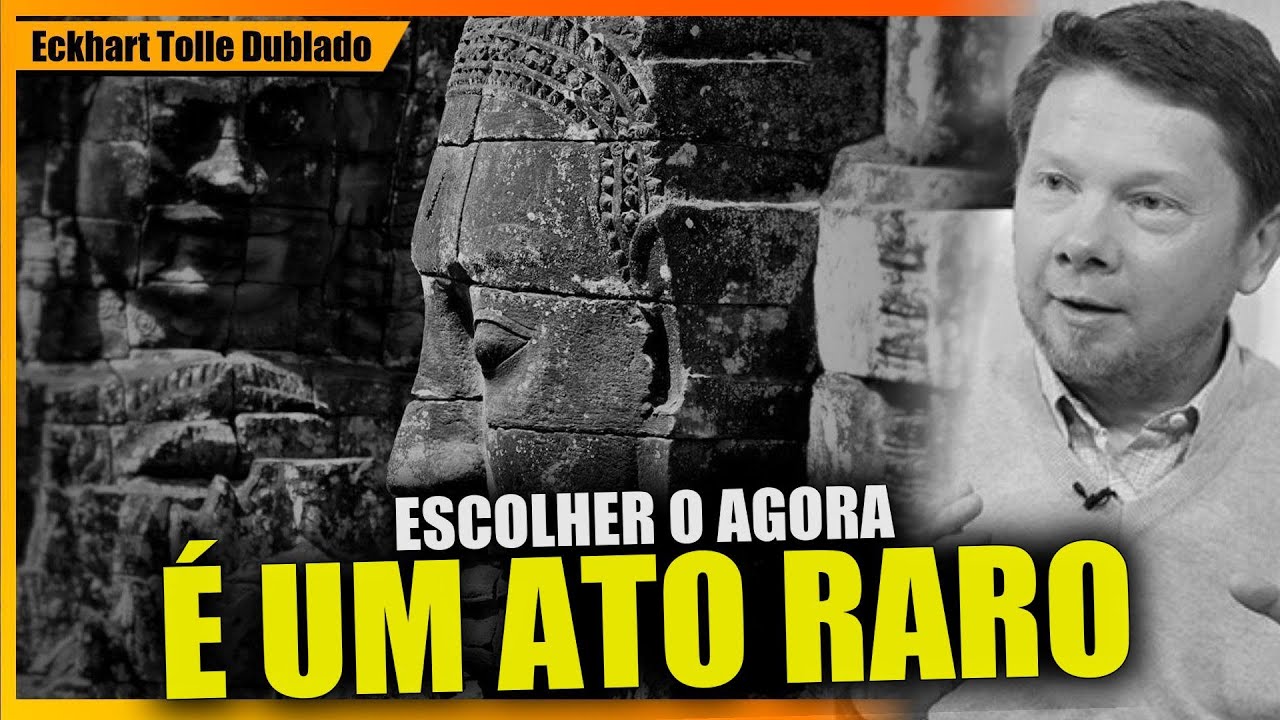 A Escolha Consciente de Estar Aqui e Agora , ECKHART TOLLE DUBLADO