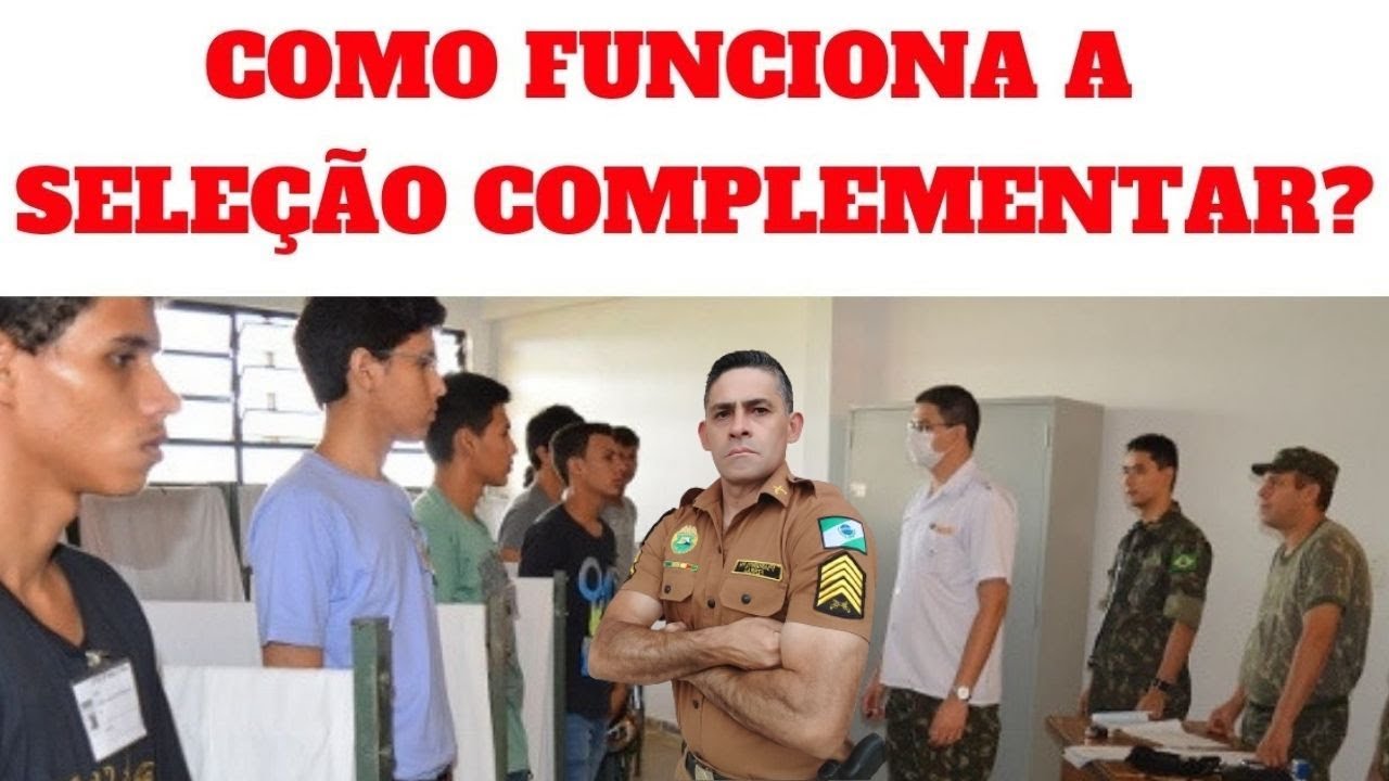 COMO FUNCIONA A SELEÇÃO COMPLEMENTAR DO SERVIÇO MILITAR OBRIGATÓRIO