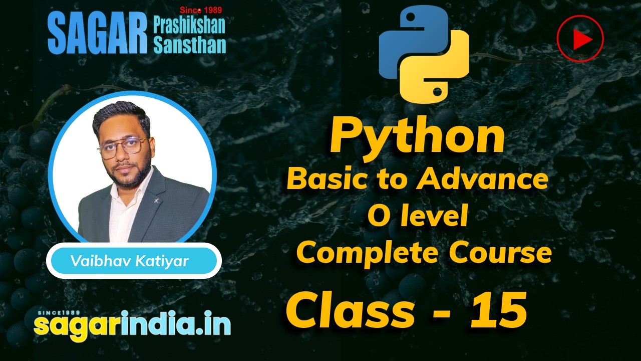 Python | Lec-15 |Complete Course For O level | Sagar Prashikshan Sansthan| www.sagarindia.in