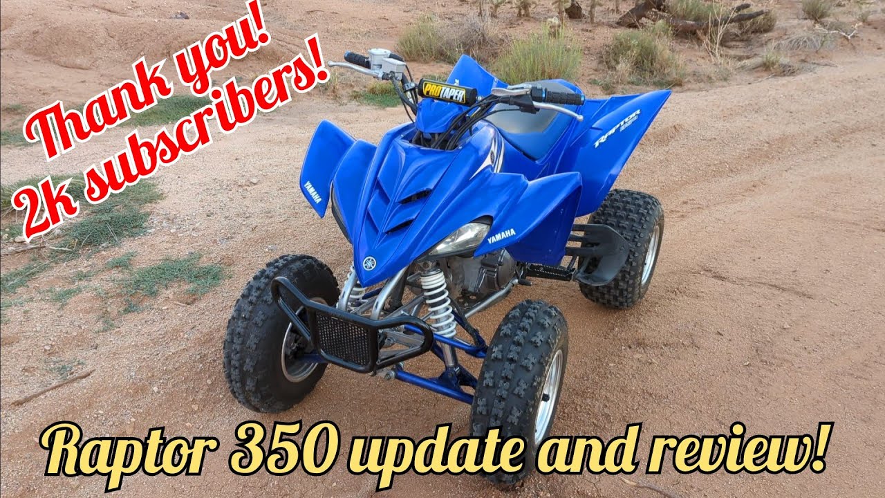 Yamaha Raptor 350 update/review and we hit 2k subscribers!