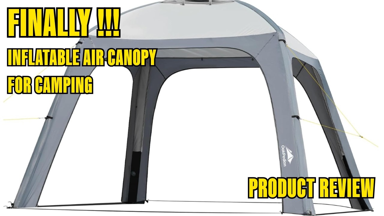 OAKPEDION INFLATABLE CANOPY FOR CAMPING - PRODUCT REVIEW