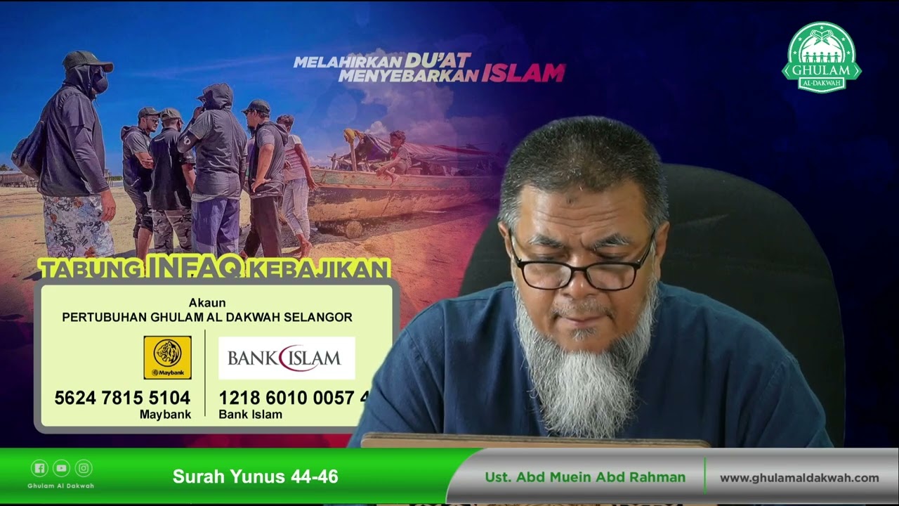 2 Nov 2022 || Tadabbur Surah Yunus 44-45 || Ustaz Abd Muein Abd Rahman