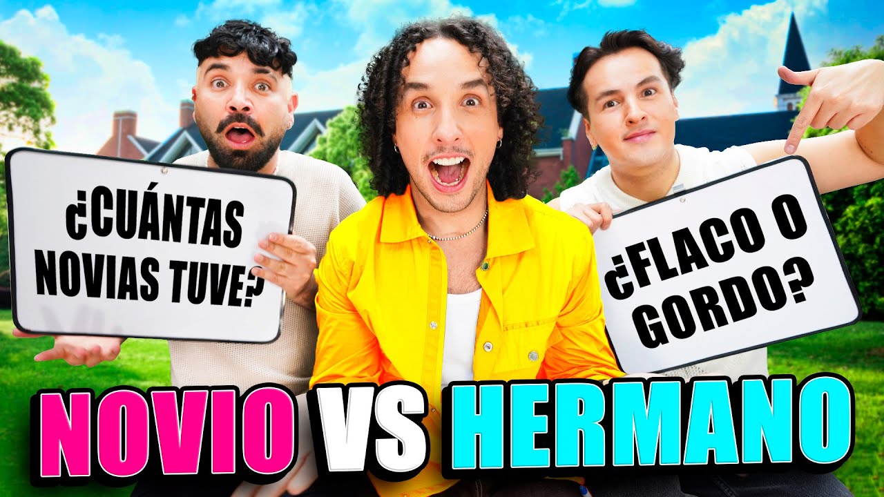 ¿QUIÉN ME CONOCE MÁS? HERMANO VS NOVIO | LOS RULÉS