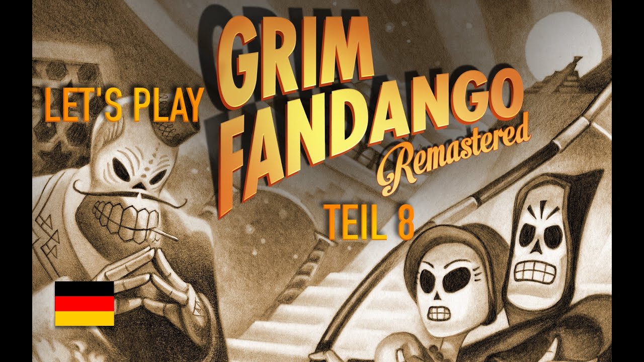 Let's Play Grim Fandango - Teil 8 (deutsch)