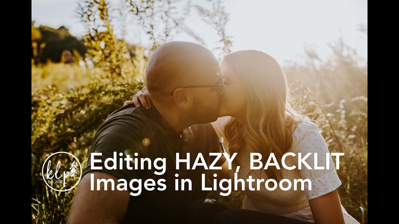 Editing HAZY, BACKLIT Images in Lightroom