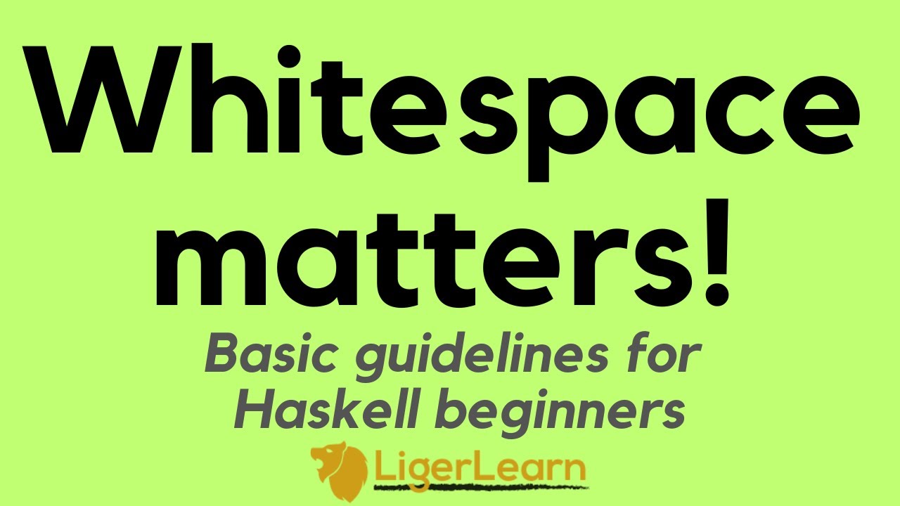Basics of whitespace in Haskell