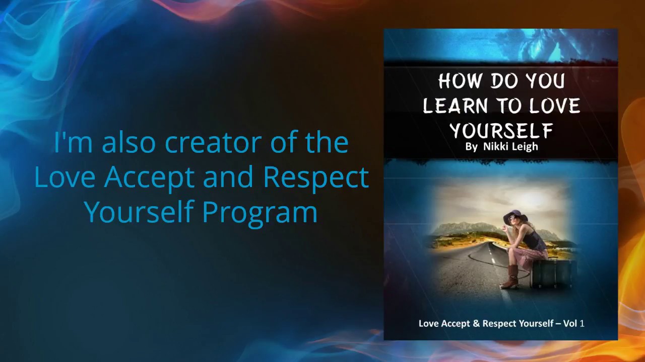 Love Accept and Respect Yourself Program - Ready for Love Radio with Love Coach Nikki Leigh