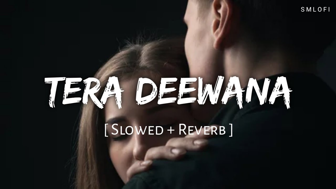 Tera Deewana (Slowed + Reverb) | Zain Worldwide, Shikhar Sharma | S M Lofi