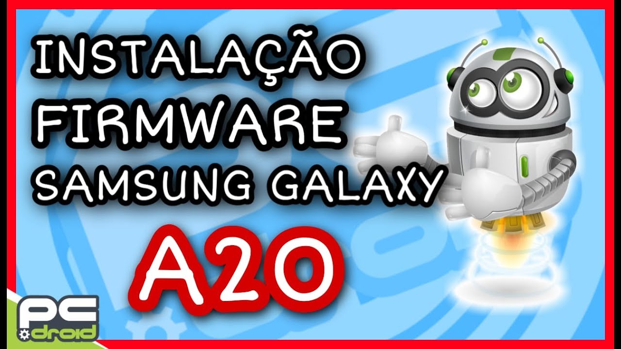 Firmware Stock Rom Samsung Galaxy A20, Como Instalar, Atualizar