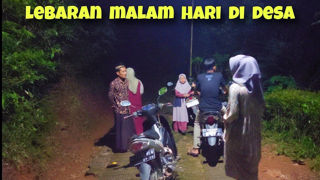 Lebaran di desa di malam hari / ke kampung ngampel kampungnya pak boniran