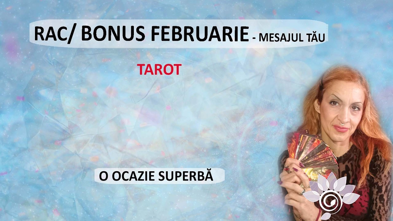 RAC: Ocazia asta merită! BONUS Februarie. Tarot Inspirat - Horoscop