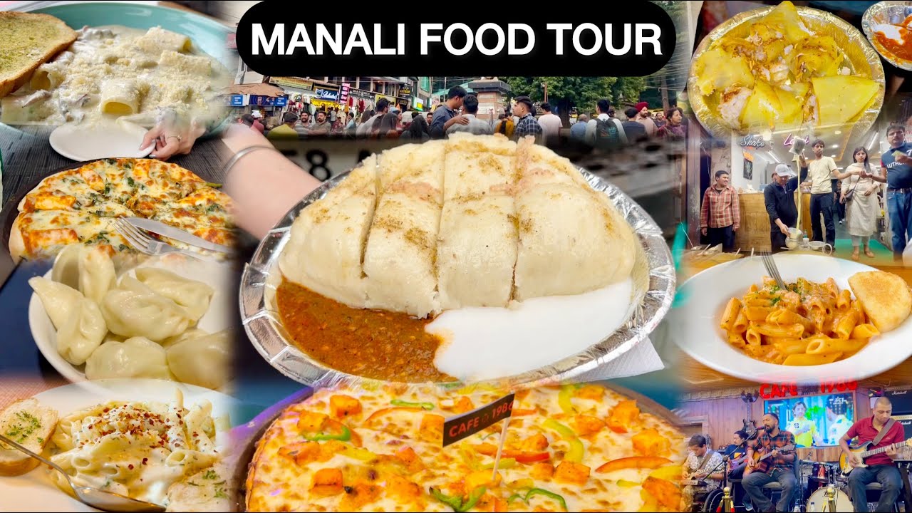 Manali Food Tour Best Cafes To Eat 2024 Mall Road Food Tour Best Food In Manali Live music Cafe