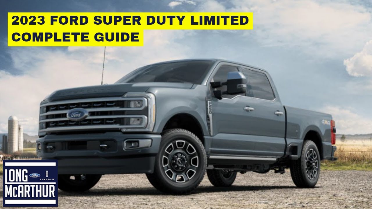 2023 FORD SUPER DUTY LIMITED COMPLETE GUIDE