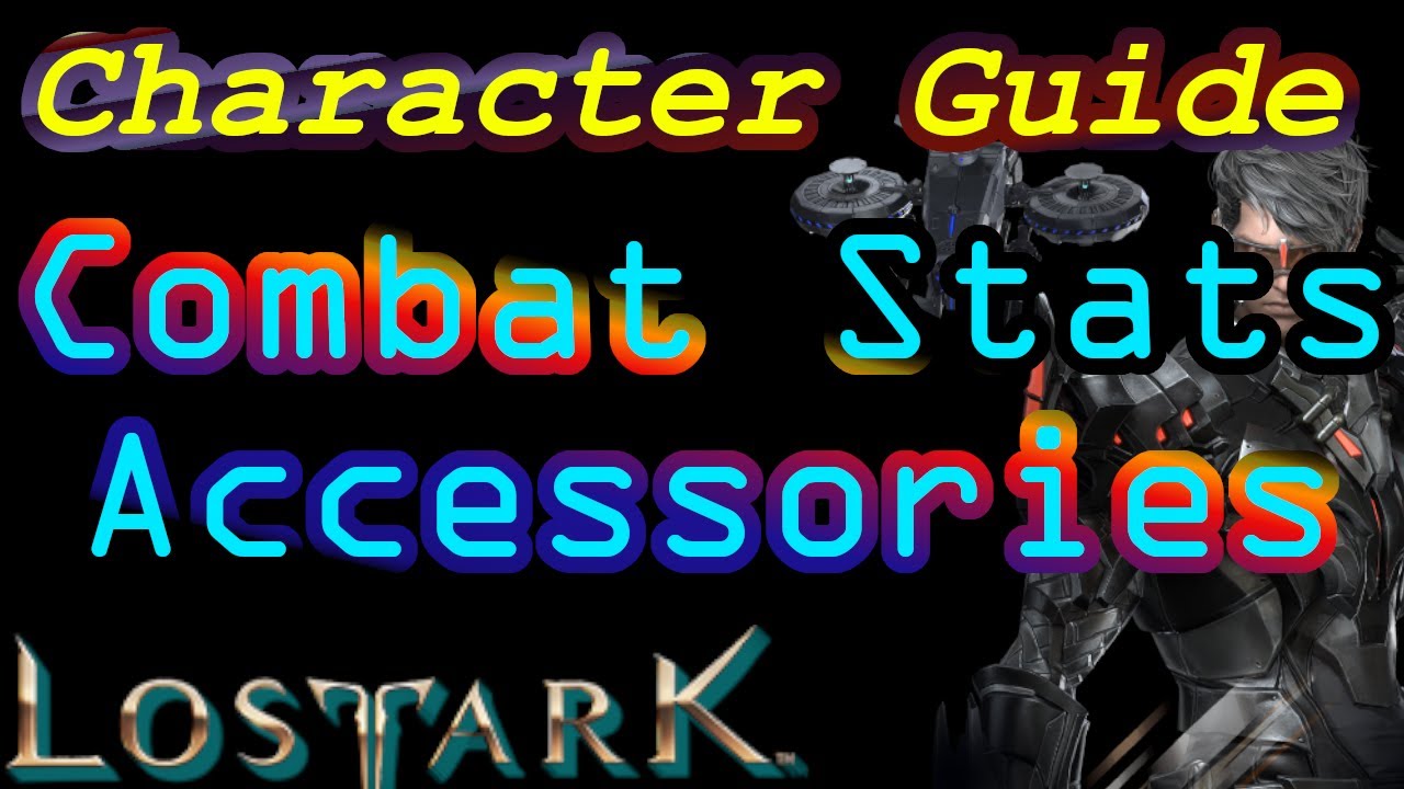 Lost Ark Character Guide #02 - Combat Stats & Accessories (2/6)