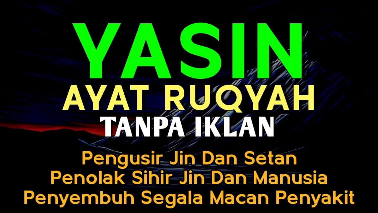 Surah Yasin & Ayat Ruqyah Pengusir Setan dan Jin Serta Penyembuh Macam Penyakit, Ngaji Alaa Yaser