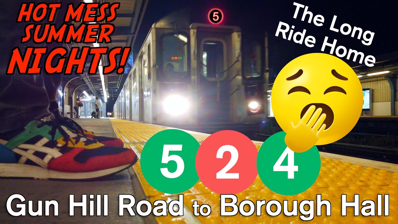 5 2 4 Gun Hill Road to Borough Hall - BONUS