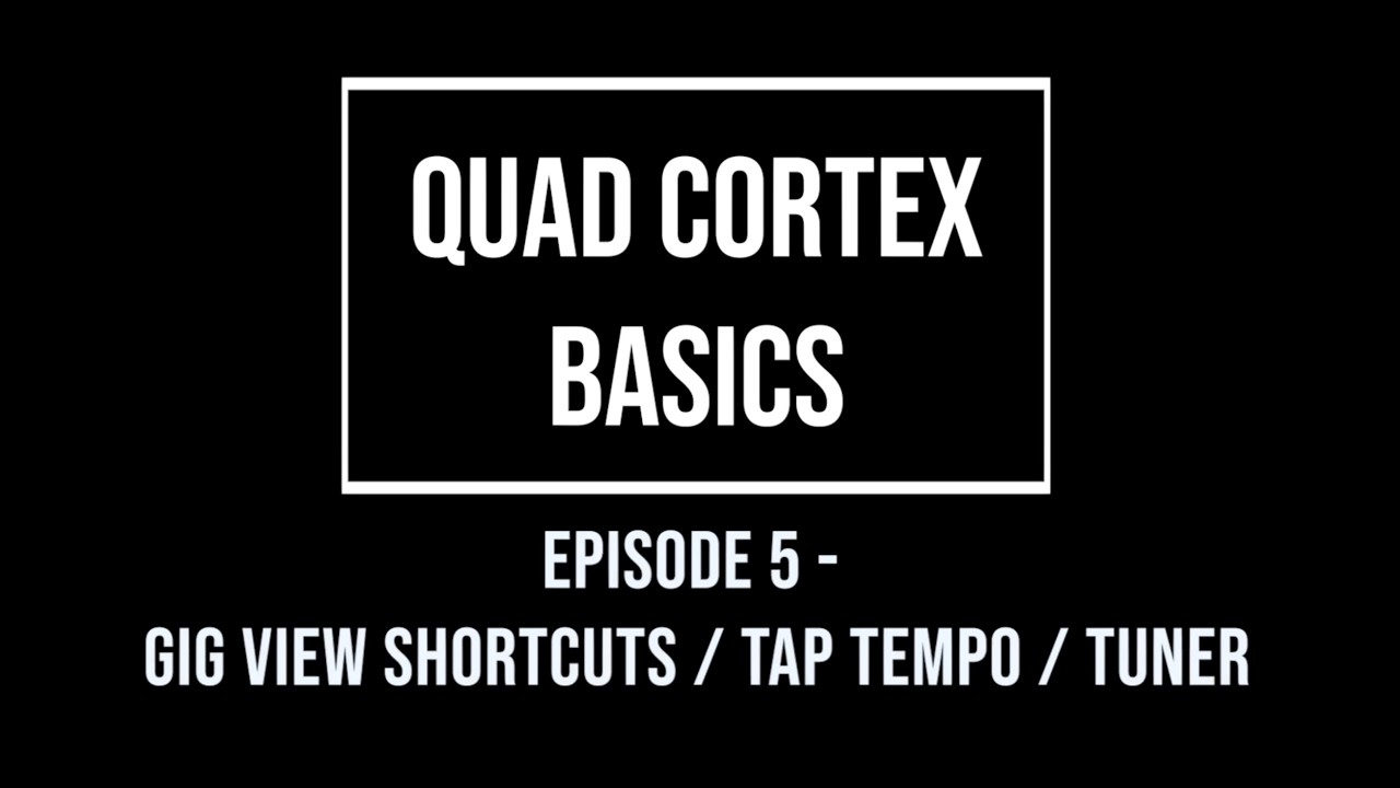 Основы работы с Quad Cortex, эпизод 5 — сочетания клавиш для просмотра конфигурации, Tap Tempo, т...