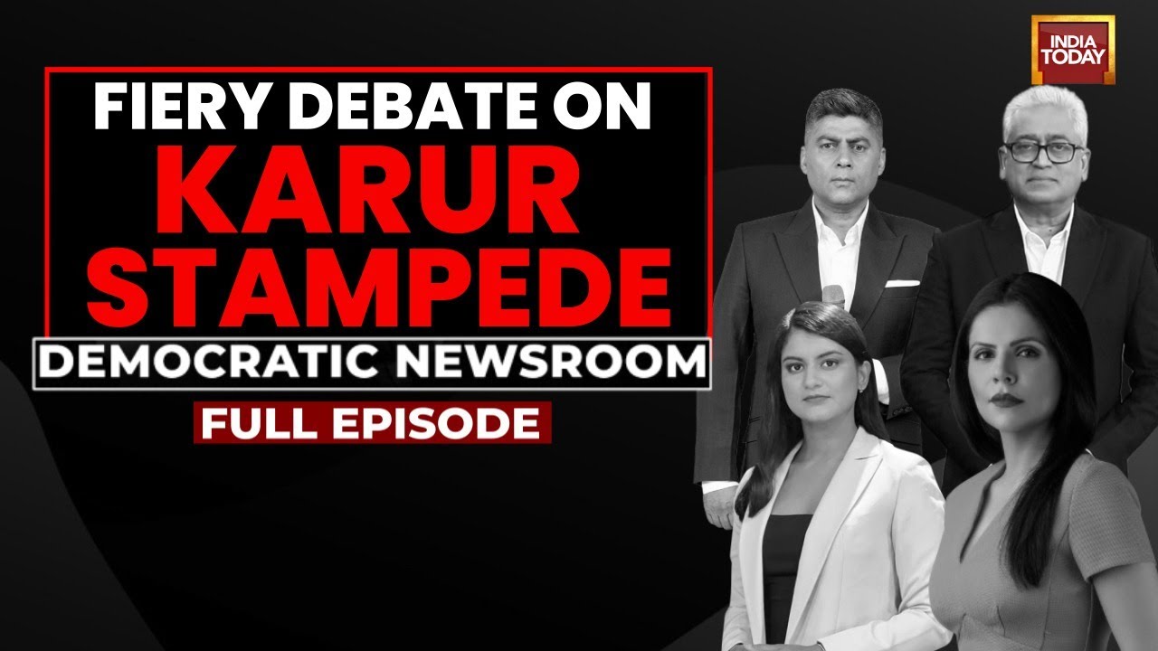 Democratic Newsroom: Karur Stampede Tragedy | Blood On Whose Hands? | India Today