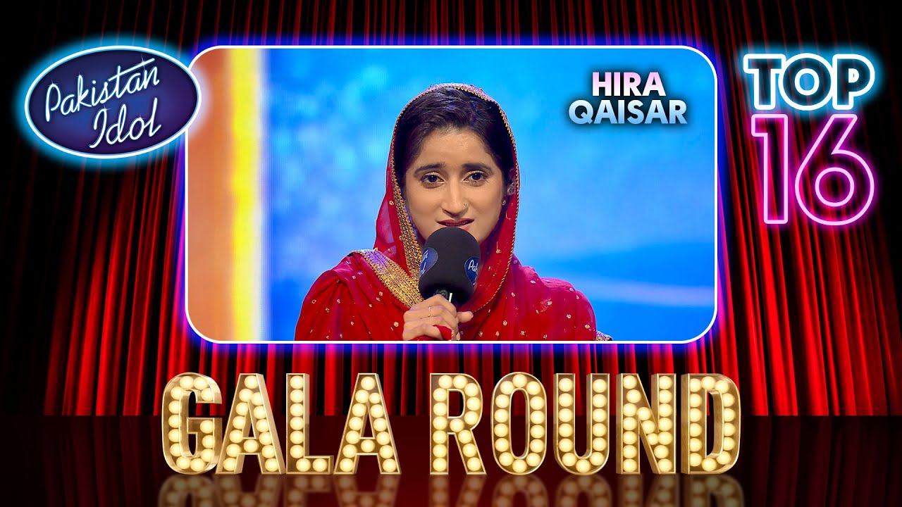Pakistan Idol Episode 20 | Hira Qaisar | &ldquo;Tere Bina Rogi Hoye&rdquo; | Gala Round