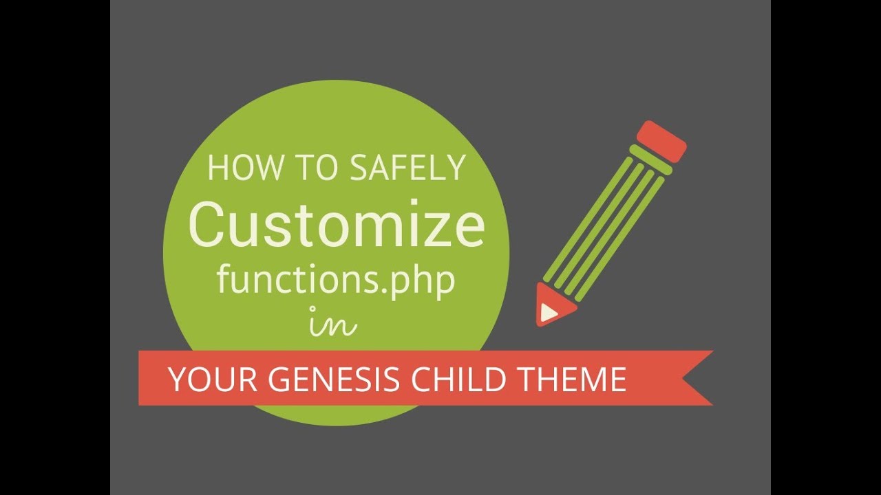 How To Create A Custom functions.php File (Genesis/WordPress)