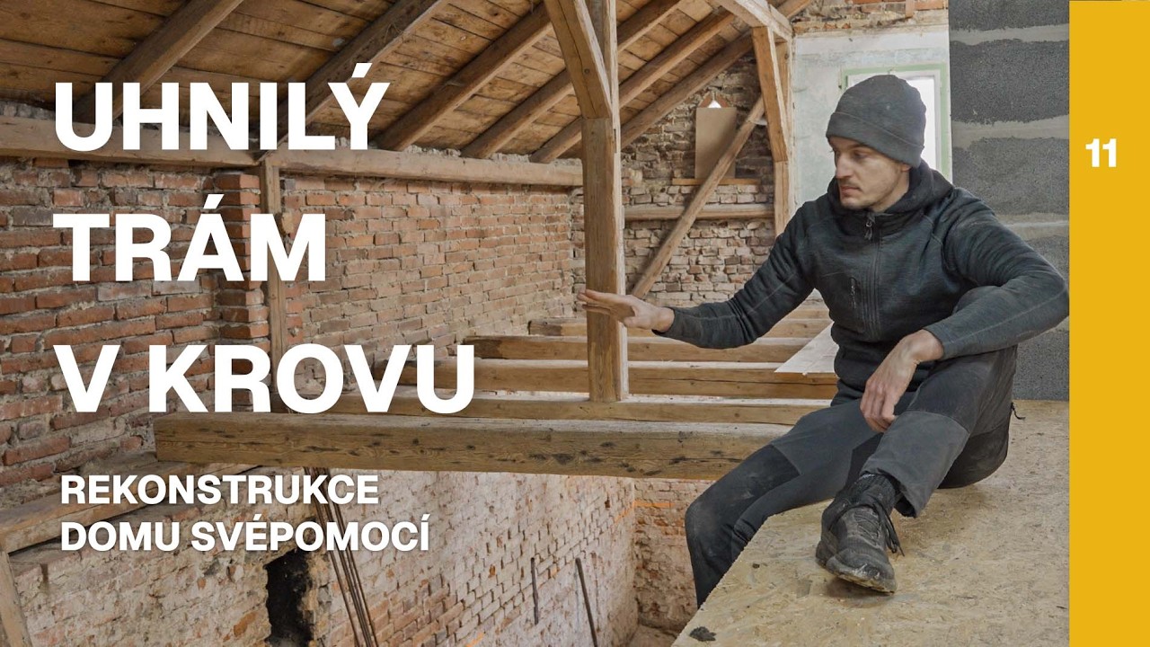 O tom, jak jsem se probrousil do průseru - Uhnilý trám 🪵🏠🔨Díl 11. | Oprava domu svépomocí