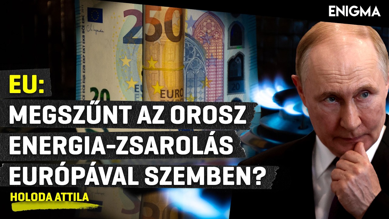 Enigma - Orosz gáz nélkül erősebb lett Európa vagy gyengébb? | Holoda Attila