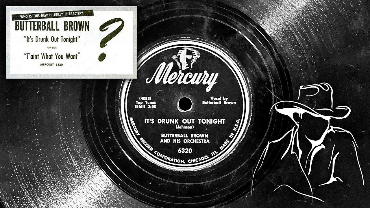 It's Drunk Out Tonight - Butterball Brown and His Orchestra ~ 1951