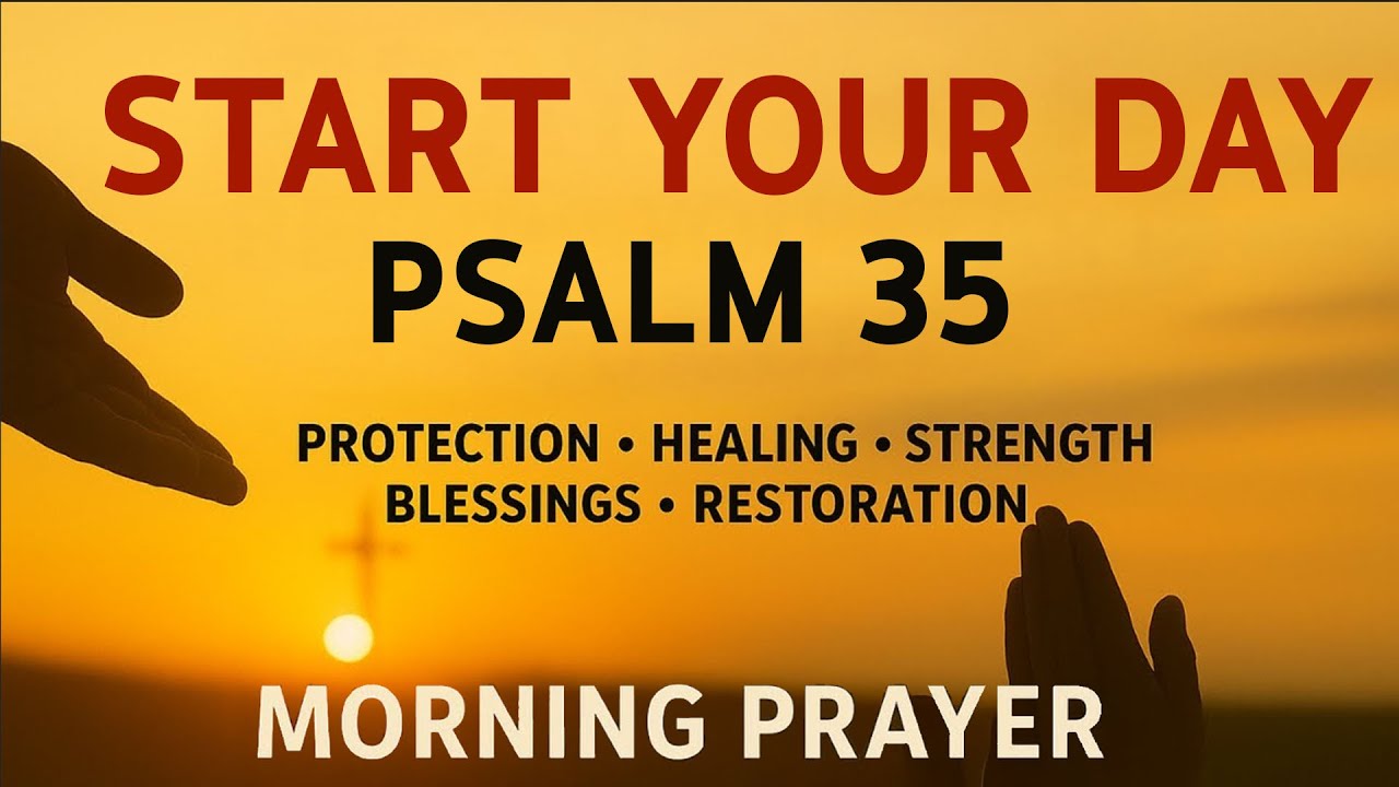 A Powerful Prayer for DIVINE PROTECTION and VICTORY | Morning Prayer With Psalm 35