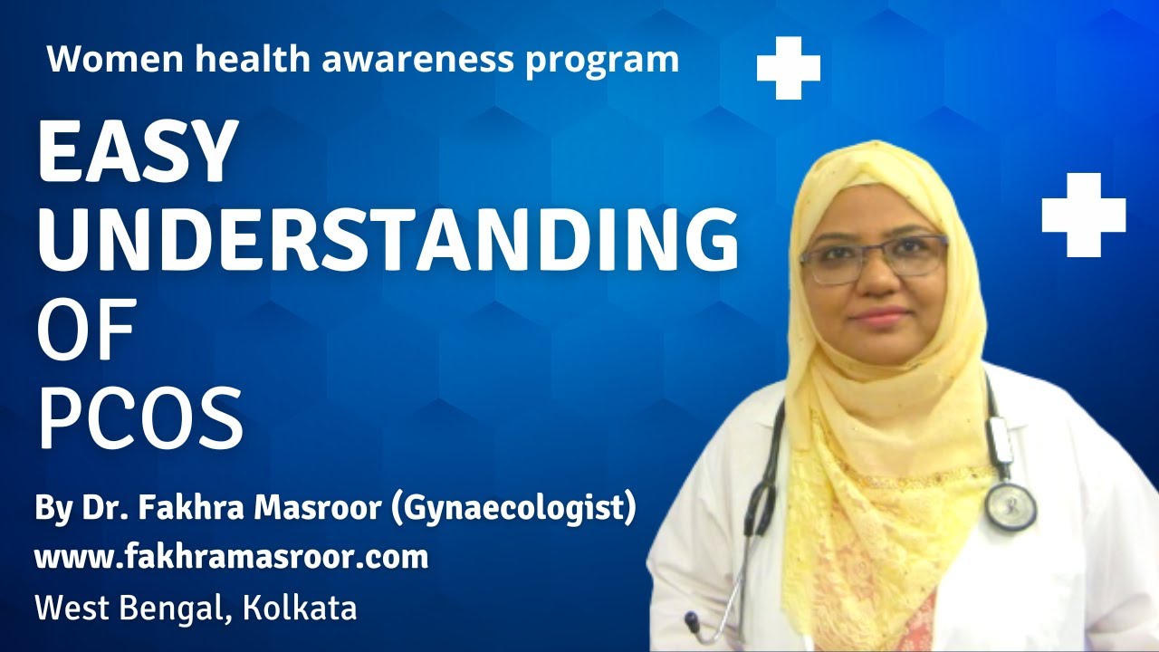 Easy understanding of PCOS || Dr. Fakhra Masroor (Gynaecologist) || West Bengal, Kolkata