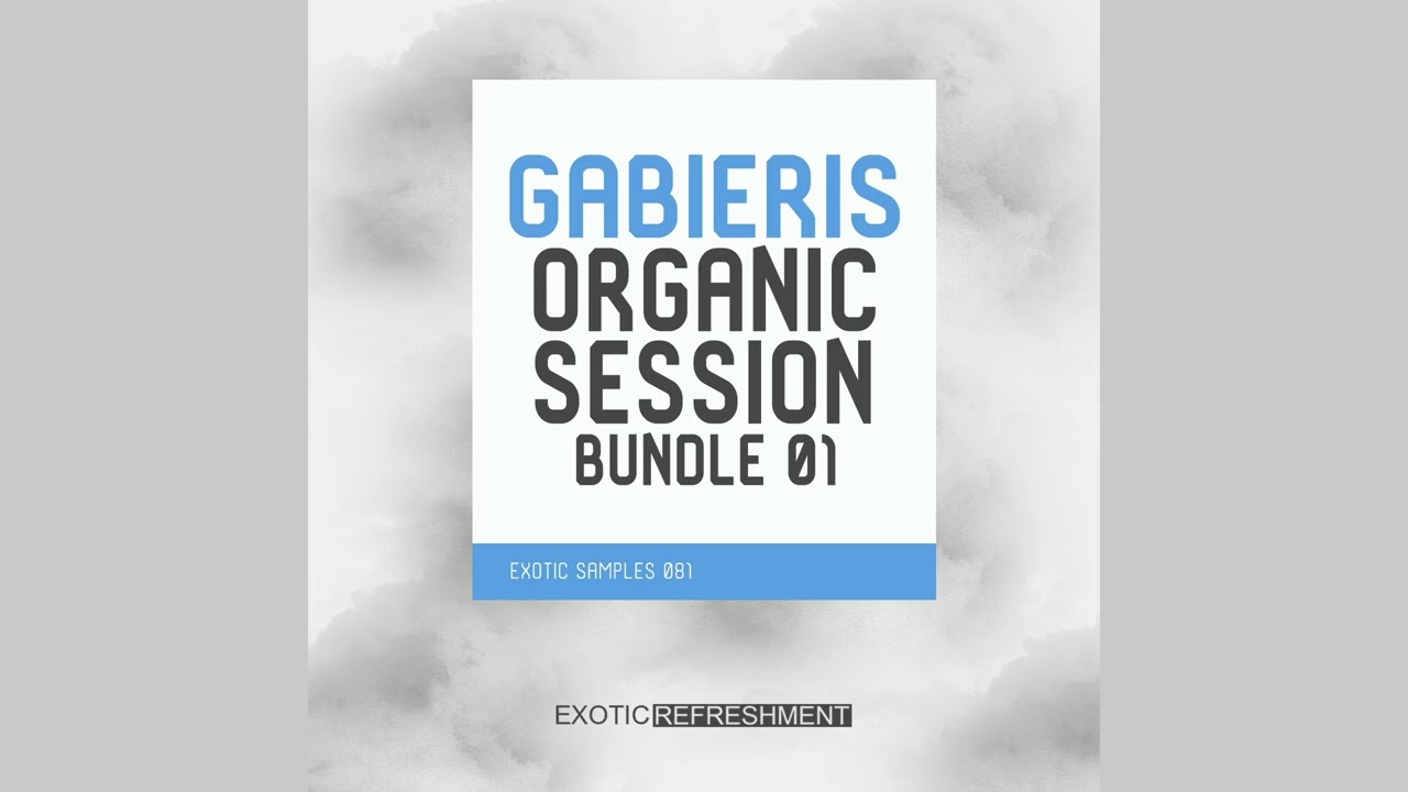 Organic House Sample Pack 🎹 Gabieris Organic Session Bundle