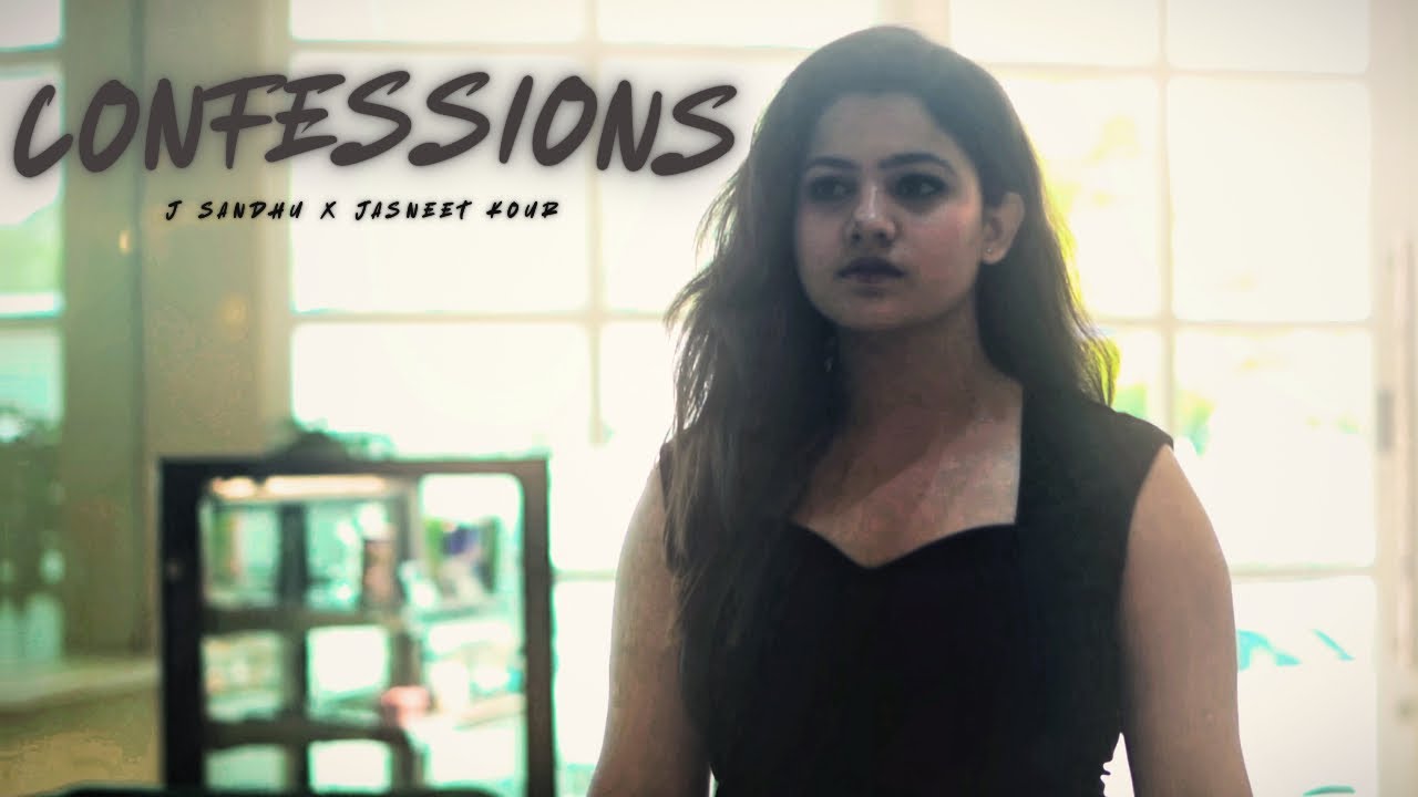 J Sandhu - CONFESSIONS x Jasneet Kour | OFFICIAL MUSIC VIDEO