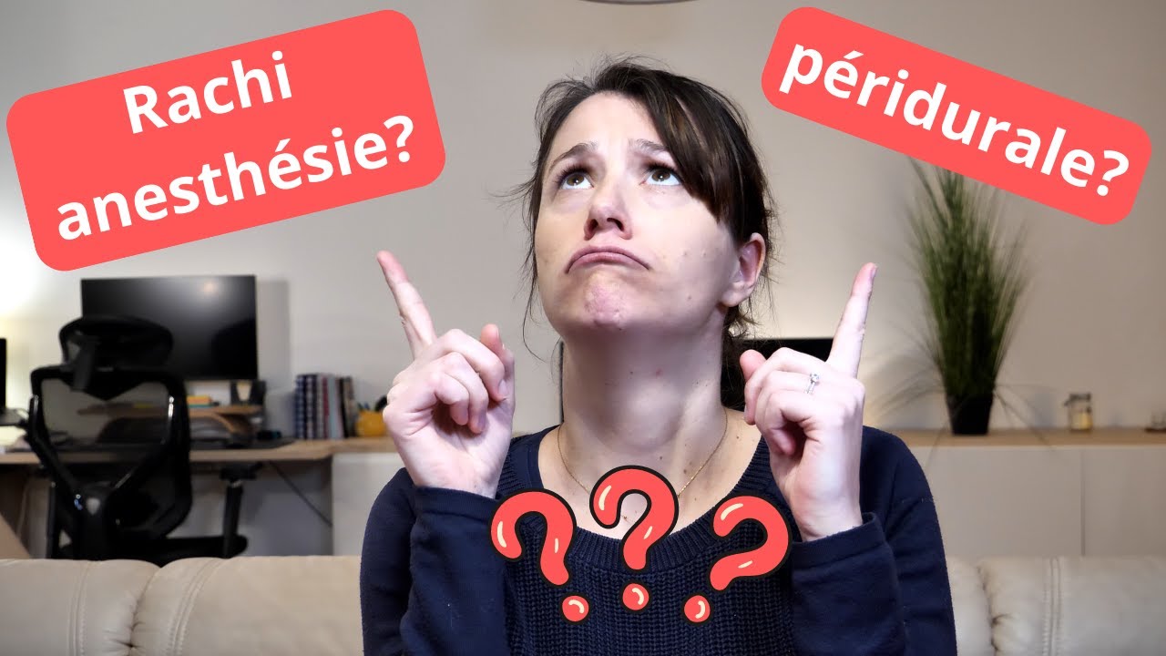 péridurale ou rachi anesthésie? Quoi savoir?
